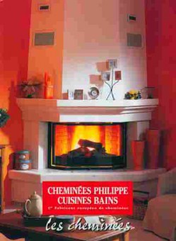 Каталог Cheminees Philippe Cuisines Bains Les Cheminees, 54-6, Баград.рф